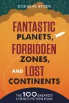 Fantastic Planets, Forbidden Zones, and Lost Continents cover