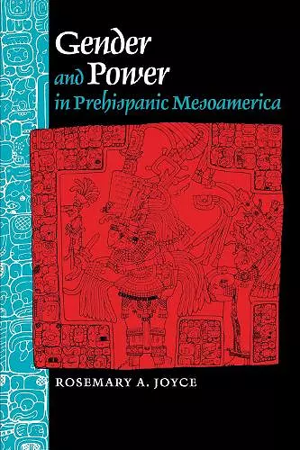 Gender and Power in Prehispanic Mesoamerica cover