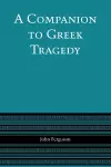 A Companion to Greek Tragedy cover