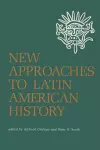 New Approaches to Latin American History cover