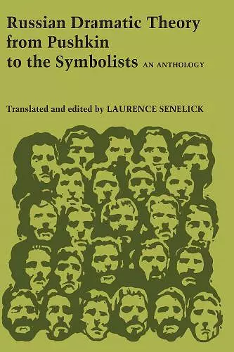 Russian Dramatic Theory from Pushkin to the Symbolists cover