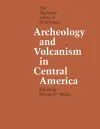 Archeology and Volcanism in Central America cover