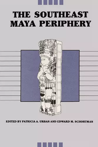 The Southeast Maya Periphery cover