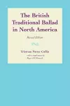 The British Traditional Ballad in North America cover