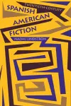 Twentieth-Century Spanish American Fiction cover