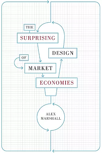 The Surprising Design of Market Economies cover