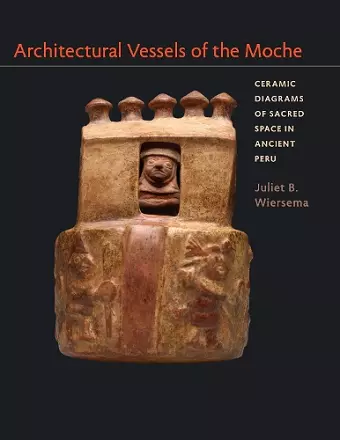 Architectural Vessels of the Moche cover