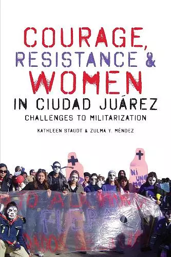 Courage, Resistance, and Women in Ciudad Juárez cover