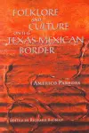 Folklore and Culture on the Texas-Mexican Border cover