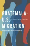 Guatemala-U.S. Migration cover