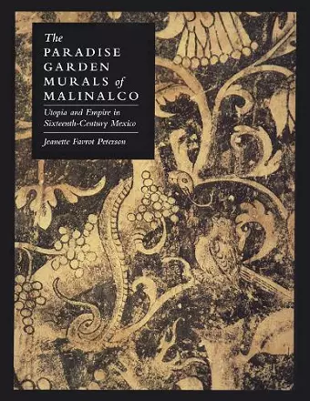 The Paradise Garden Murals of Malinalco cover