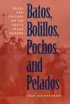 Batos, Bolillos, Pochos, and Pelados cover