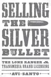 Selling the Silver Bullet cover