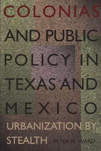 Colonias and Public Policy in Texas and Mexico cover