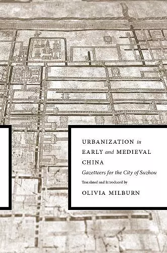 Urbanization in Early and Medieval China cover