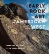 Early Rock Art of the American West cover