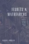 Jesuits and Matriarchs cover