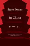 State Power in China, 900-1325 cover