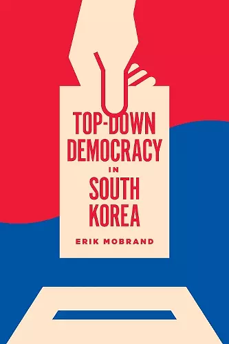 Top-Down Democracy in South Korea cover