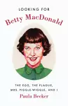 Looking for Betty MacDonald cover