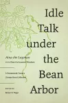 Idle Talk under the Bean Arbor cover