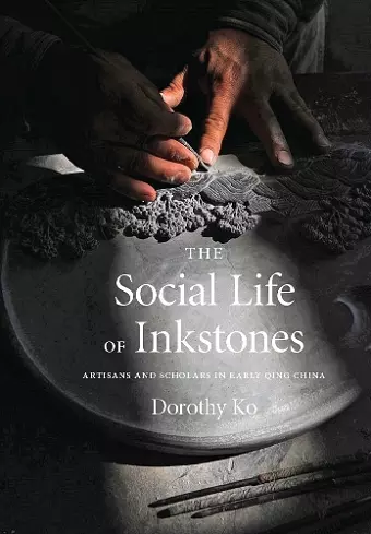 The Social Life of Inkstones cover