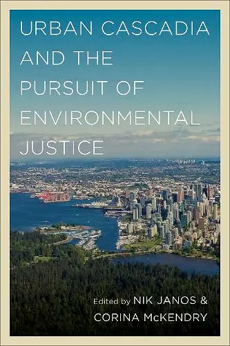 Urban Cascadia and the Pursuit of Environmental Justice cover