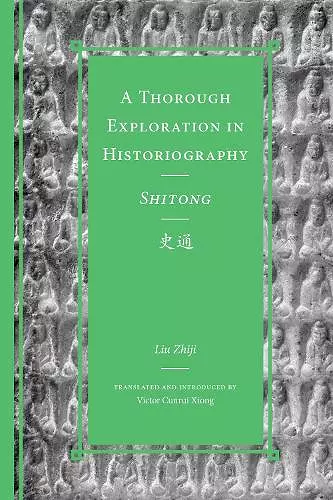 A Thorough Exploration in Historiography / Shitong cover