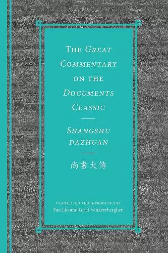 The Great Commentary on the Documents Classic / Shangshu dazhuan尚書大傳 cover