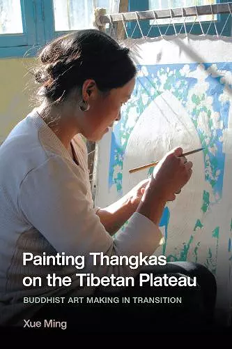 Painting Thangkas on the Tibetan Plateau cover