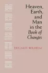 Heaven, Earth, and Man in the Book of Changes cover