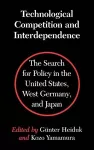 Technological Competition and Interdependence cover