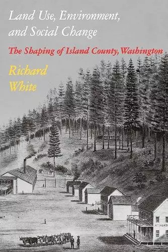Land Use, Environment, and Social Change cover