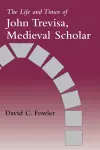 The Life and Times of John Trevisa, Medieval Scholar cover