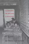 Lessons in Being Chinese cover