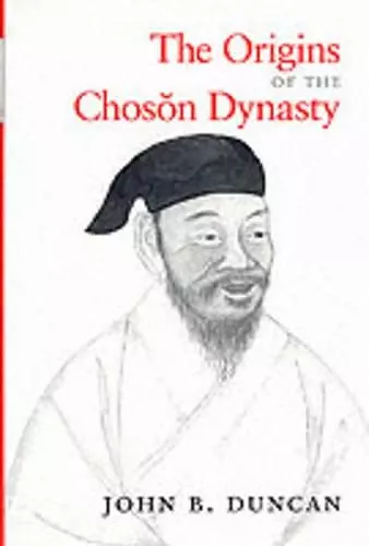 The Origins of the Choson Dynasty cover