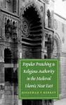 Popular Preaching and Religious Authority in the Medieval Islamic Near East cover