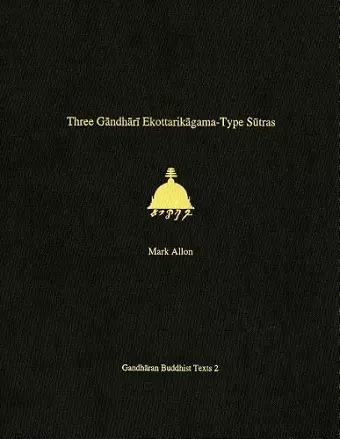 Three Gandhari Ekottarikagama-Type Sutras cover