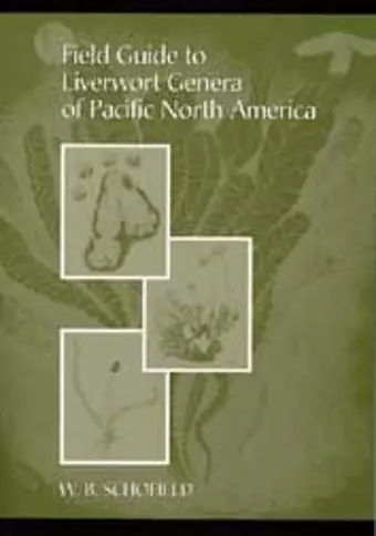Field Guide to Liverwort Genera of Pacific North America cover