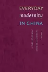 Everyday Modernity in China cover