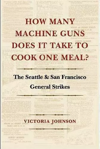 How Many Machine Guns Does It Take to Cook One Meal? cover