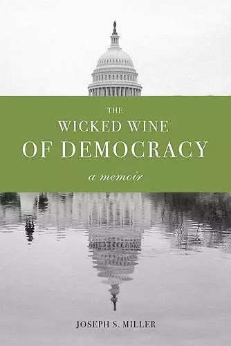 The Wicked Wine of Democracy cover