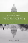 The Wicked Wine of Democracy cover