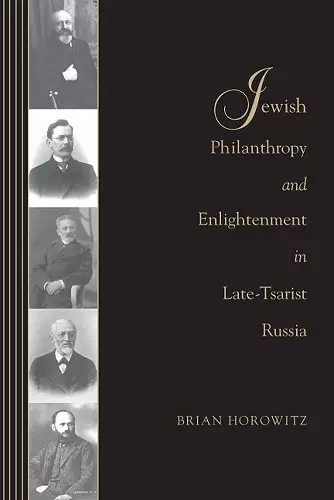 Jewish Philanthropy and Enlightenment in Late-Tsarist Russia cover