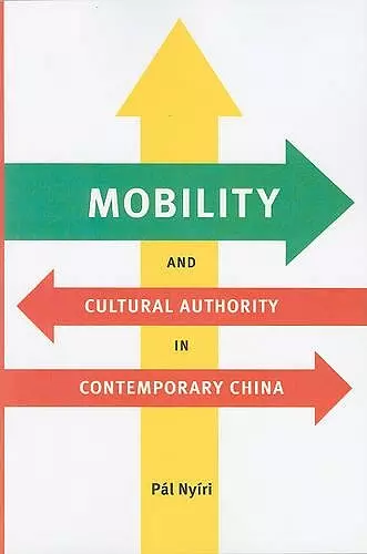 Mobility and Cultural Authority in Contemporary China cover