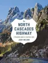 The North Cascades Highway cover