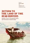 Return to the Land of the Head Hunters cover