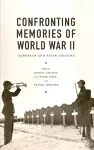 Confronting Memories of World War II cover