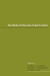 The Limits of the Rule of Law in China cover