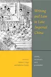 Writing and Law in Late Imperial China cover
